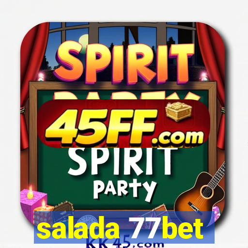 salada 77bet